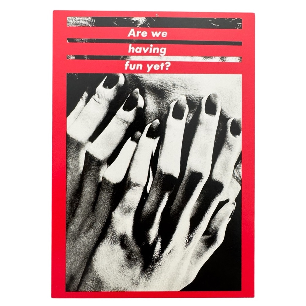Barbara Kruger: 'Are we having fun yet?' Photograph Postcard
